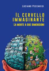 Il cervello immaginante: La mente a due dimensioni