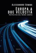 Europa a due velocità: Postpolitica dell'Unione europea