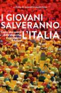 I giovani salveranno l'Italia. Come sbarazzarsi delle oligarchie e riprenderci il futuro