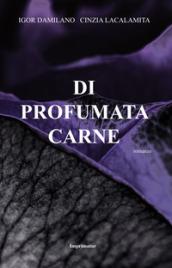 Di profumata carne