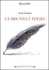 La mia vita è poesia