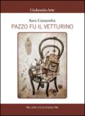 Pazzo fu il vetturino