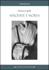 Afrodite è morta