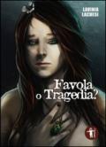 Favola o tragedia