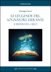 Le leggende del sognatore errante (I misteri del cielo)