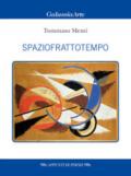 Spaziofrattotempo. Ediz. italiana e inglese