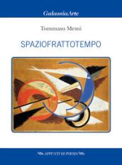 Spaziofrattotempo. Ediz. italiana e inglese