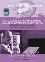 Dallo stato sociale allo stato predatore. La storia nascosta dell'eurozona. e come sfuggire alla corsa nel precipizio