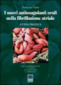 I nuovi anticoagulanti orali nella fribrillazione atriale