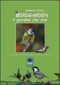 Birdgarden. Il giardino che vive