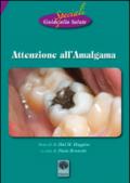 Attenzione all'amalgama. Riedizione degli opuscoli di Carteduemila n° 6, 11 e 16