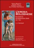 L'eresia bolognese. Documenti di una generazione ribelle (1967-1990). Con CD-ROM