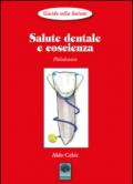 Salute dentale e coscienza. Philodonzia