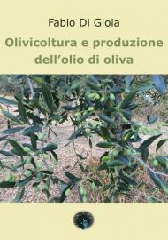 Olivicoltura e produzione dell'olio di oliva