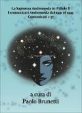 La sapienza Andromeda in pillole. Vol. 1: I comunicati Andromeda dal 1991 al 1995. Comunicati 1-37