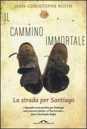 Il cammino immortale: La strada per Santiago