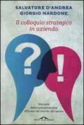 Il colloquio in azienda. Manuale della comunicazione efficace nel mondo del lavoro