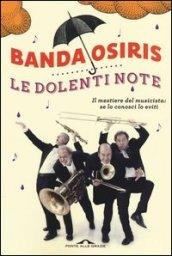 Le dolenti note. Il mestiere del musicista: se lo conosci lo eviti