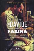 Il senso di Davide per la farina: Storia di pane e passione. Un'impresa tutta italiana