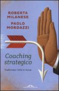 Coaching strategico. Trasformare i limiti in risorse