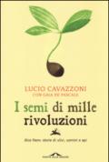 I semi di mille rivoluzioni. Alce Nero: storie di ulivi, uomini e api