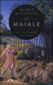 Il maiale. Storia di un cugino poco amato