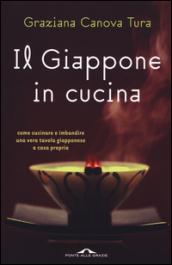 Il Giappone in cucina. Ediz. illustrata