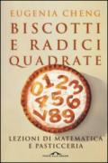 Biscotti e radici quadrate. Lezioni di matematica e pasticceria