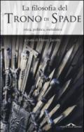 La filosofia del «Trono di spade». Etica, politica, metafisica