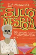 Succo di nespola. 53 cocktakil filosofici per sciogliere i nostri piccoli e grandi dilemmi