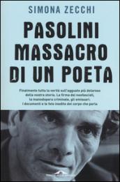 Pasolini, massacro di un poeta