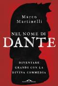 Nel nome di Dante. Diventare grandi con la Divina Commedia