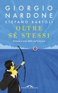 Oltre sé stessi. Scienza e arte della performance