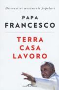 Terra, casa, lavoro: Discorsi ai movimenti popolari