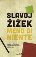 Meno di niente. Hegel e l'ombra del materialismo dialettico: 1-2