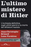 L'ULTIMO MISTERO DI HITLER