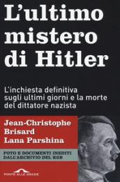 L'ULTIMO MISTERO DI HITLER