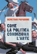 Come la politica condiziona l'arte