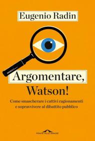 Argomentare, Watson!