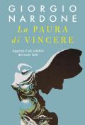 La paura di vincere. Aggirare il più subdolo dei nostri limiti