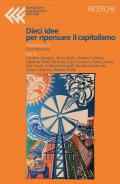 Dieci idee per ripensare il capitalismo