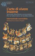 L' arte di vivere insieme. Secondo Manifesto convivialista. Per un'alternativa al neoliberismo