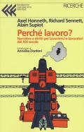 Perché lavoro? Narrative e diritti per lavoratrici e lavoratori del XXI secolo