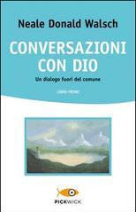 Conversazioni con Dio. Un dialogo fuori del comune vol.1