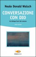 Conversazioni con Dio. Un dialogo fuori del comune. 2.