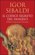 Il codice segreto del Vangelo. Il libro del giovane Giovanni