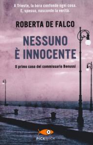 Nessuno è innocente. Il primo caso del commissario Benussi