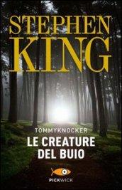 Le creature del buio-Tommyknockers