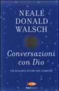 Conversazioni con Dio. Un dialogo fuori del comune