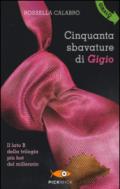 Cinquanta sbavature di Gigio-Cinquanta smagliature di Gina